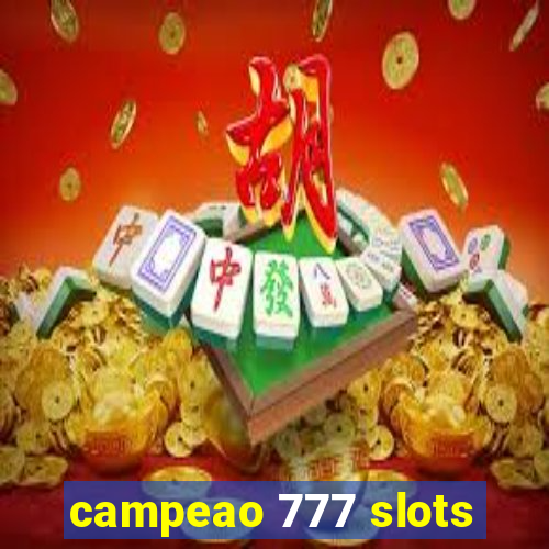 campeao 777 slots